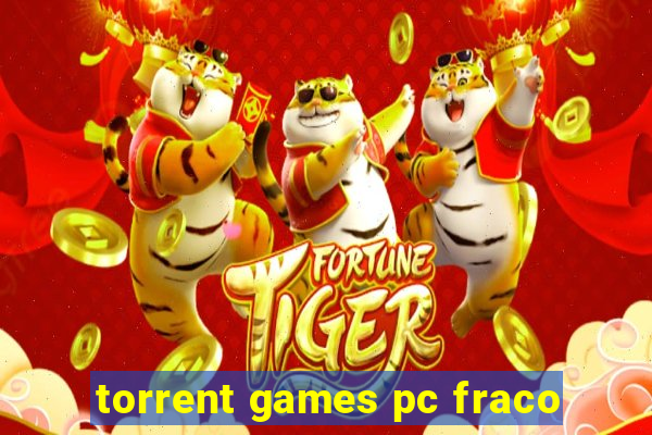 torrent games pc fraco